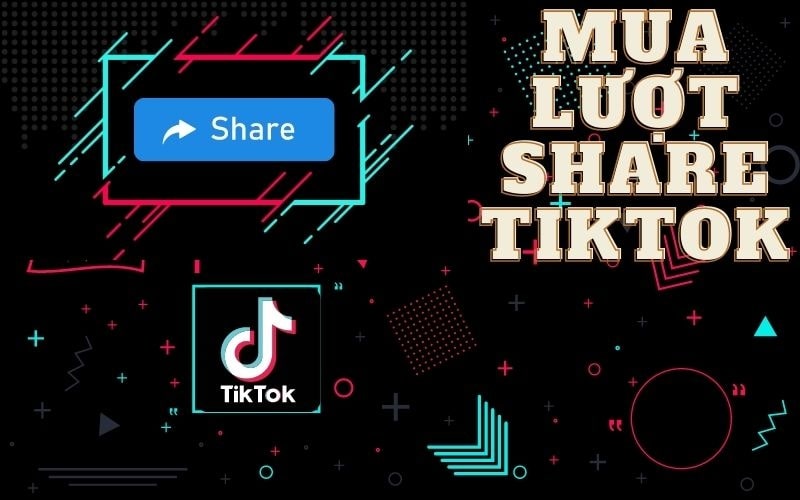 Dịch vụ tăng lượt share video TikTok trọn g&oacute;i, gi&aacute; tốt