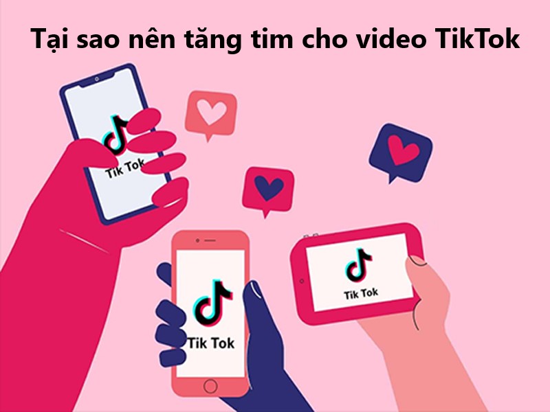 Lợi &iacute;ch vượt trội khi sở hữu lượt thả tim cao tr&ecirc;n TikTok