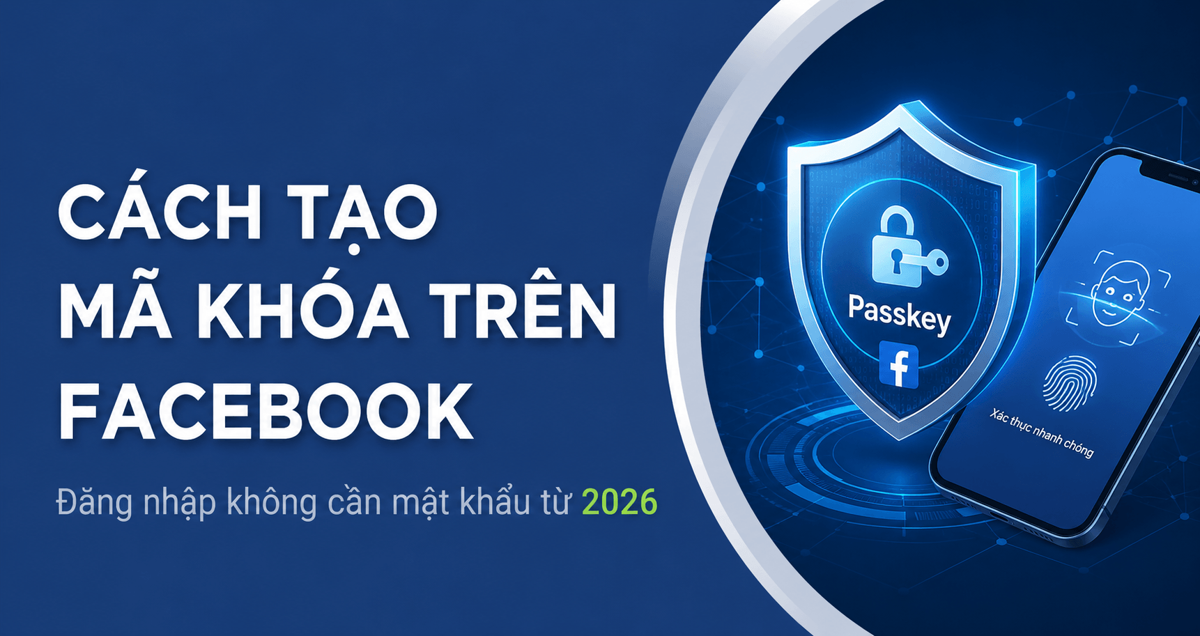 Cách tạo mã khóa cho tài khoản Facebook- Đăng nhập không cần mật khẩu